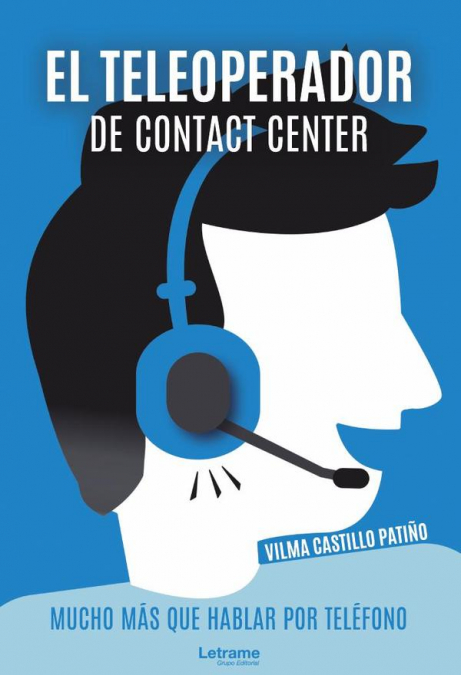 El teleoperador de Contact Center. Mucho más que hablar por teléfono