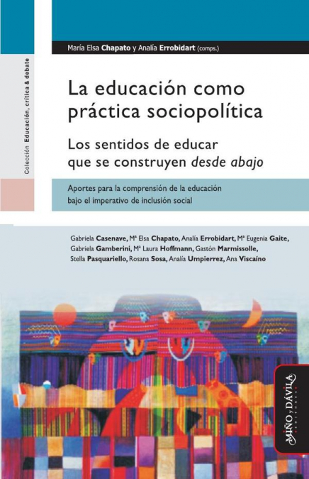 La educación como práctica sociopolítica.