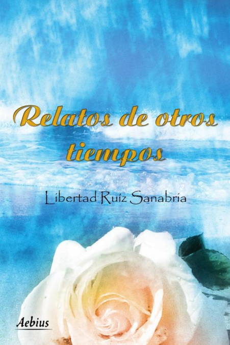 Relatos de otros tiempos