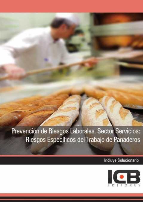 Prevención de Riesgos Laborales. Sector Servicios: Riesgos Específicos del Trabajo de Panaderos