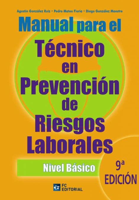 Manual para el técnico en Prevención de Riesgos Laborales. Nivel básico