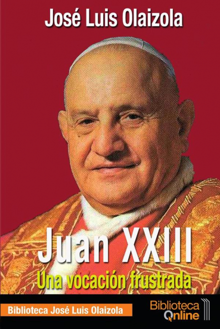 Juan xxiii, una vocación frustrada