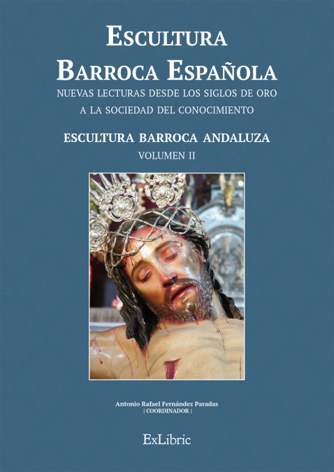 ESCULTURA BARROCA ESPAÑOLA. ESCULTURA BARROCA ANDALUZA (((Volumen 2)))