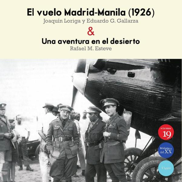 El vuelo Madrid-Manila (1926) & Una aventura en el desierto