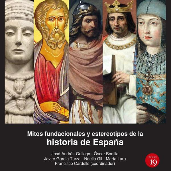 Mitos fundacionales y estereotipos de la historia de España,