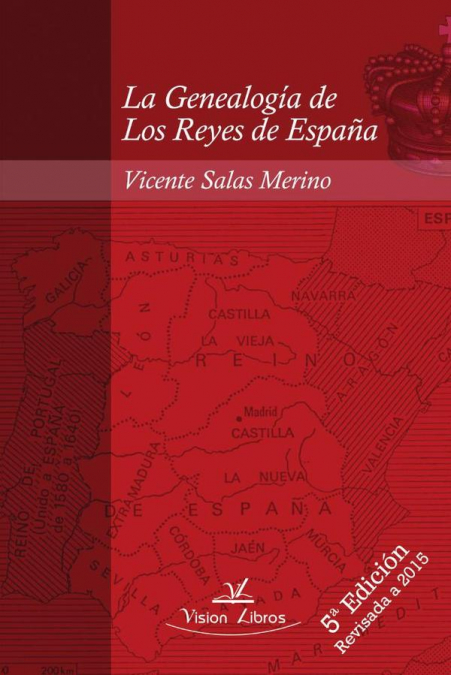 La Genealogía de Los Reyes de España 5º edición