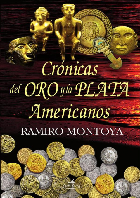 Crónicas del oro y la plata americanos