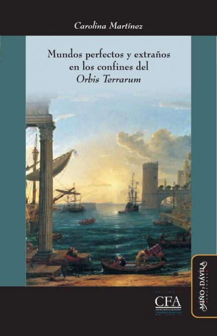 Mundos perfectos y extraños en los confines del ’Orbis Terrarum’