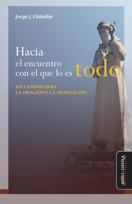 Hacia el encuentro con el que lo es todo...