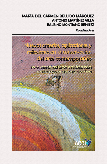 Nuevos criterios, aplicaciones y reflexiones en la conservación del arte contemporáneo