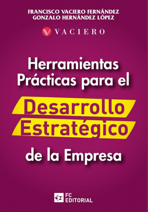 Herramientas prácticas para el desarrollo estrategico de la empresa