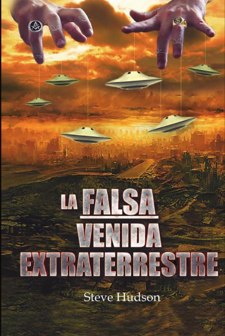 La falsa venida extraterrestre