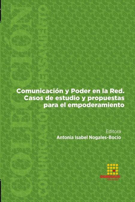 Comunicación y Poder en la Red. Casos de estudio y propuestas para el empoderamiento