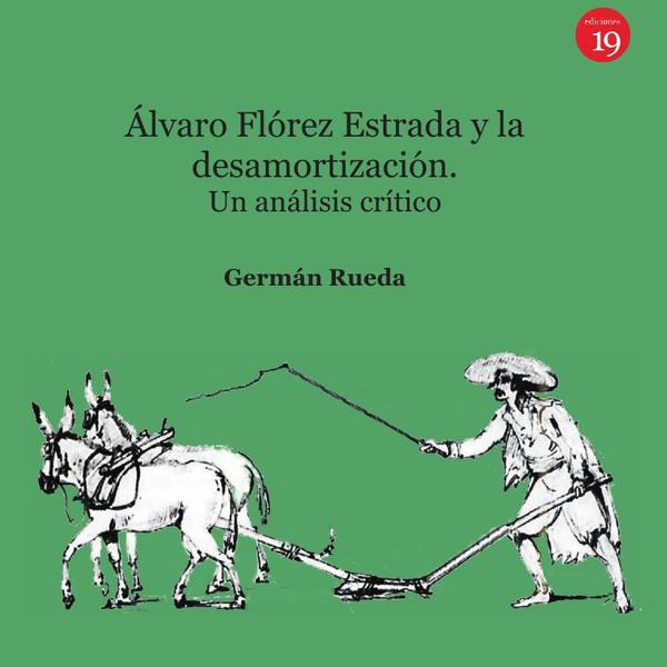 Álvaro Flórez Estrada y la desamortización. Un análisis crítico