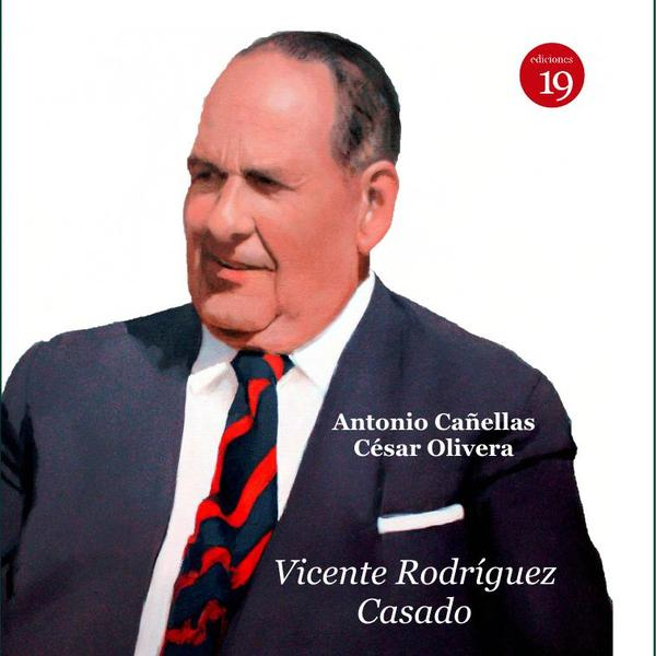 Vicente Rodríguez Casado. Pensamiento y acción de un intelectual