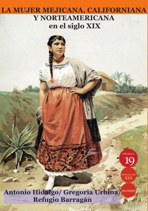 La mujer mejicana, californiana y norteamericana en el siglo xix