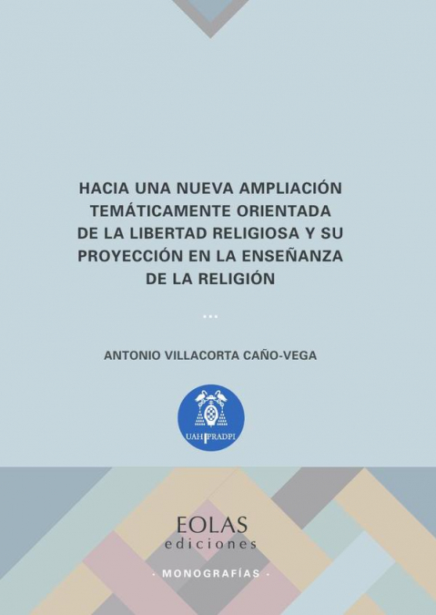 Hacia una nueva ampliación temáticamente orientada de la libertad religiosa y su proyección en la enseñanza de la religión