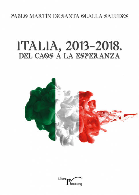 Italia, 2013-2018. Del caos a la esperanza