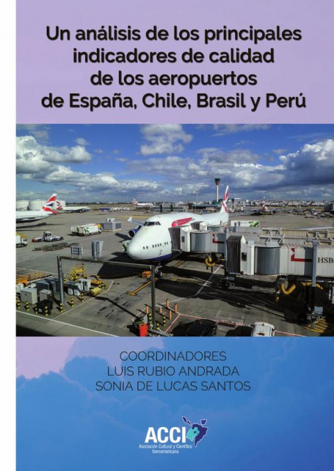 Un análisis de los principales indicadores de calidad de los aeropuertos de España, Chile, Brasil y Perú
