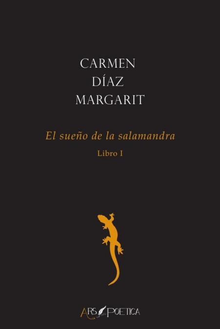 El sueño de la salamandra (Libro I)