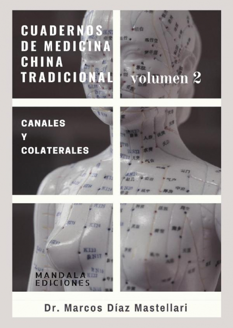 Cuadernos de Medicina China Volumen II. Canales y Colaterales