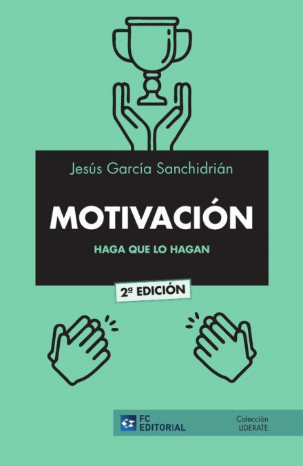 MOTIVACIÓN. Haga que lo hagan
