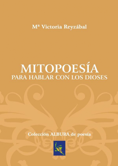 Mitopoesía para hablar con los dioses