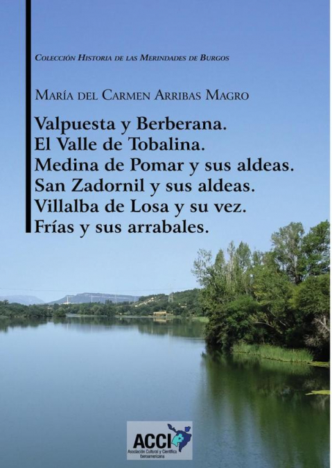 Valpuesta y Berberana, El Valle de Tobalina, Medina de Pomar y sus aldeas, San Zadornil y sus aldeas Villalba de Losa y su vez, Frías y sus arrabales