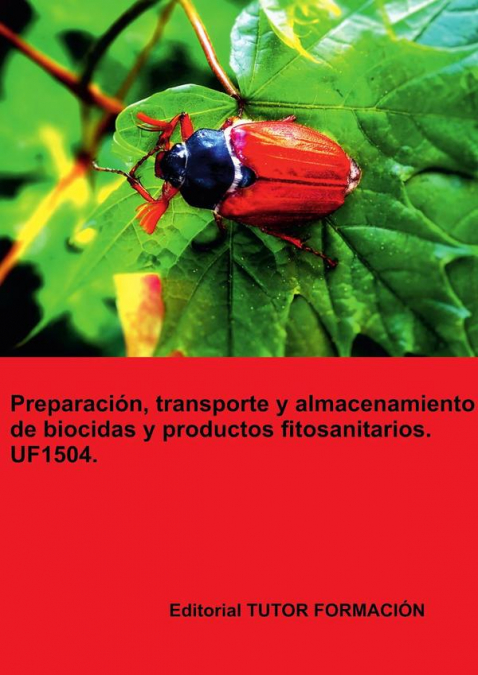 Preparación, transporte y almacenamiento de biocidas y productos fitosanitarios. UF1504.