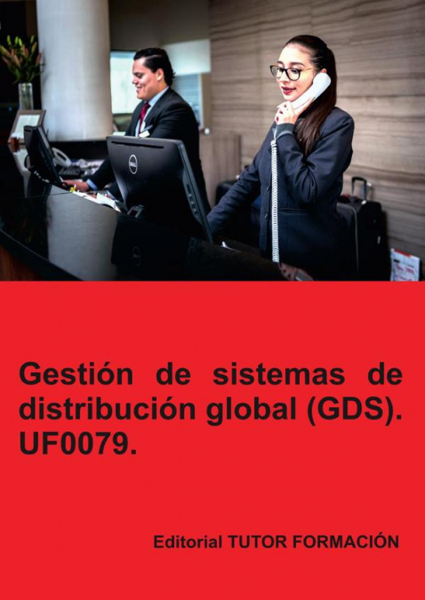 Gestión de sistemas de distribución global GDS. UF0079.