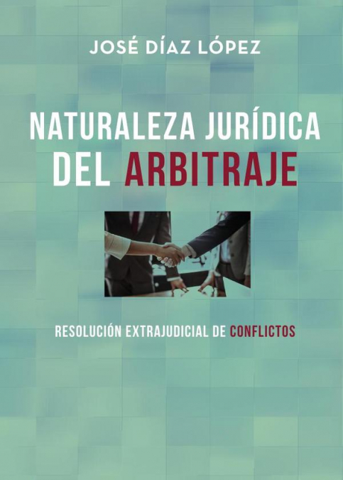 Naturaleza Jurídica de Arbitraje