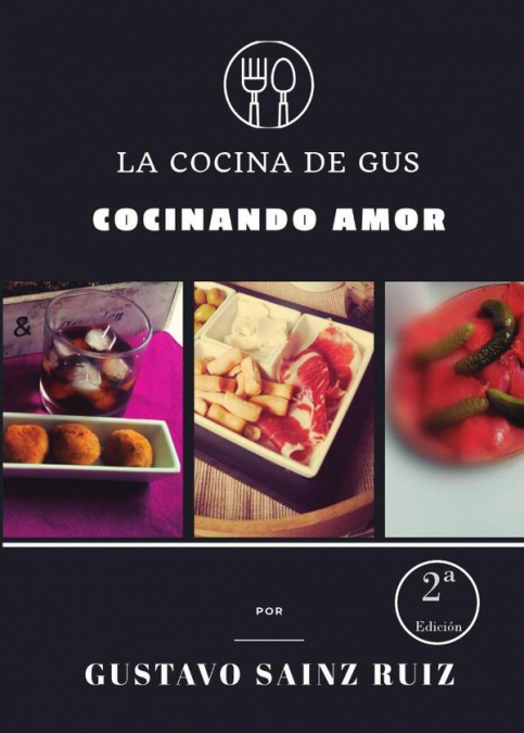 La cocina de Gus. Cocinando amor (2ª edición)