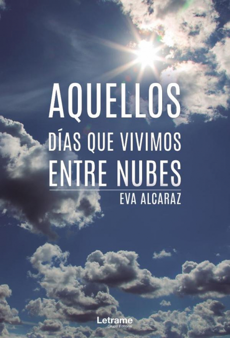 Aquellos días que vivimos entre nubes