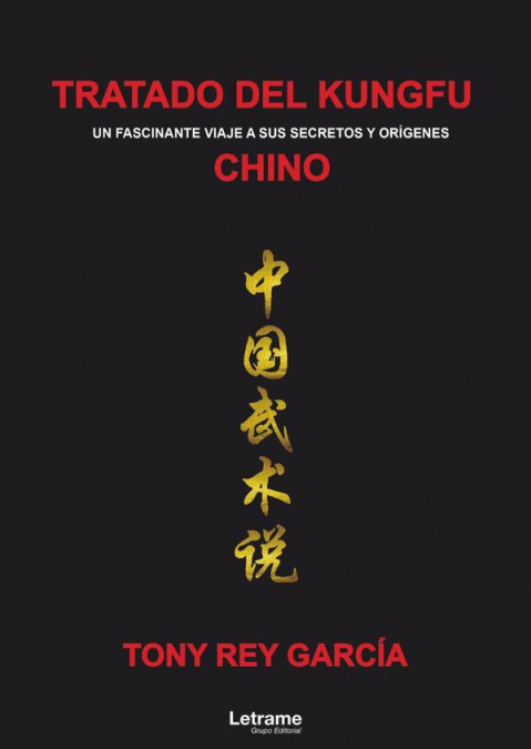 TRATADO DEL KUNGFU CHINO (un fascinante viaje a sus secretos y orígenes)
