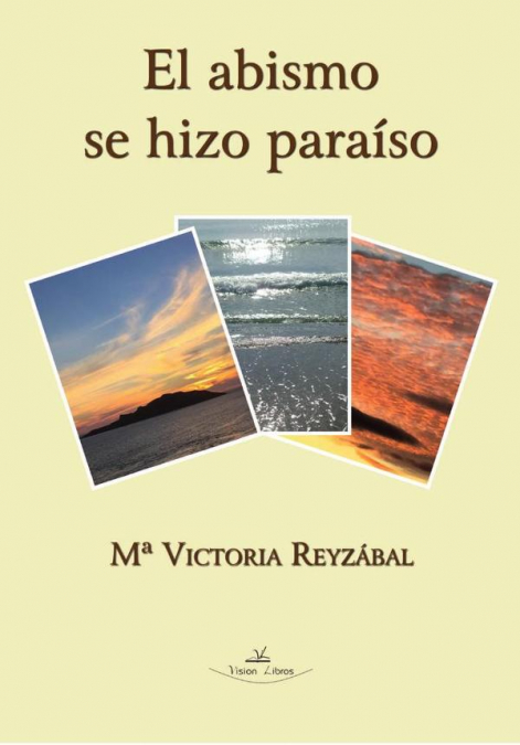El abismo se hizo paraíso