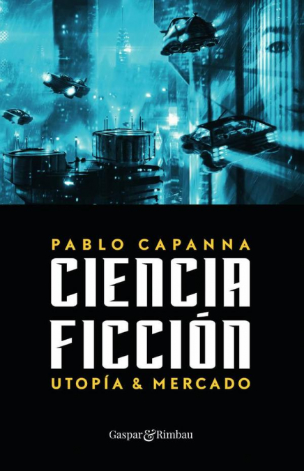 Ciencia ficción. Utopía y mercado.