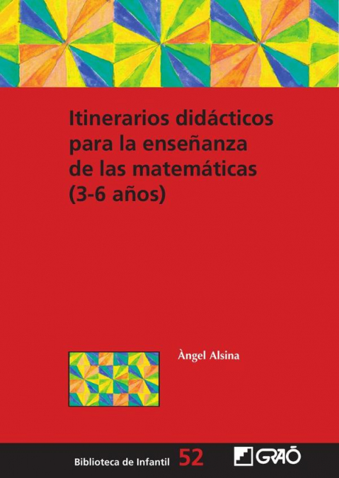 Itinerarios didácticos para la enseñanza de las matemáticas (3-6 años)