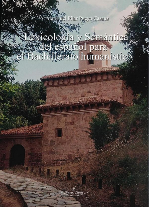 Lexicología y semántica del español para el Bachillerato humanístico