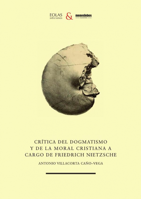 Crítica del dogmatismo y de la moral cristiana a cargo de Friedrich Nietzsche
