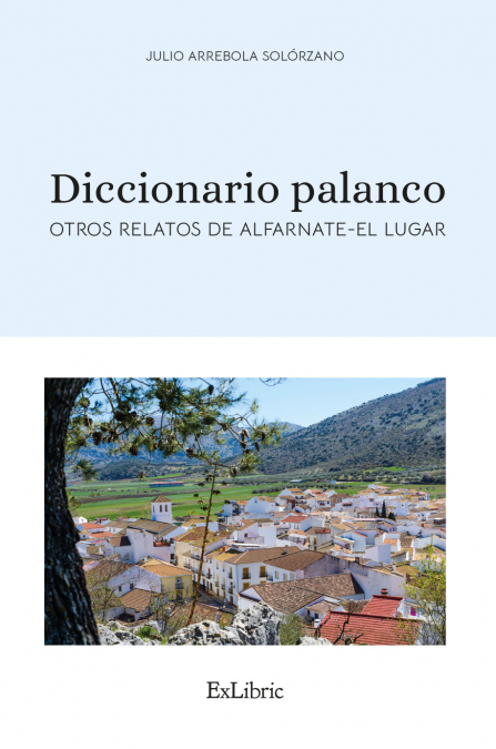 DICCIONARIO PALANCO. OTROS RELATOS DE ALFARNATE-EL LUGAR