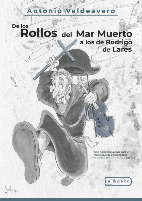 De los rollos del mar muerto a los de rodrigo de lares