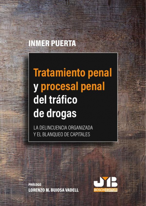 Tratamiento penal y procesal penal del tráfico de drogas