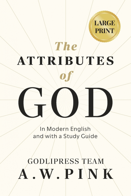 A. W. Pink’s The Attributes of God