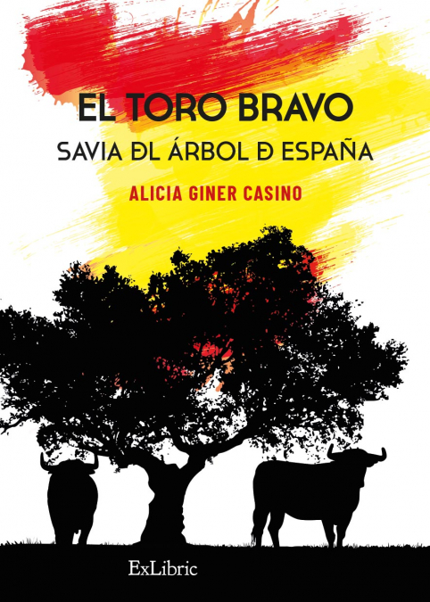 EL TORO BRAVO. SAVIA DEL ÁRBOL DE ESPAÑA