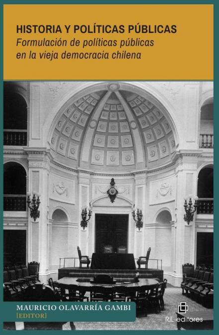 Historia y políticas públicas. Formulación de políticas públicas en la vieja democracia chilena