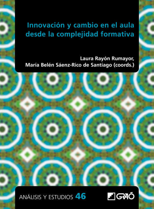 Innovación y cambio en el aula desde la complejidad formativa