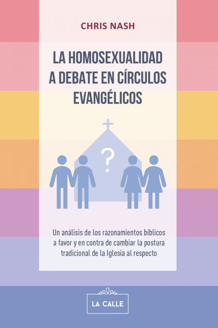 LA HOMOSEXUALIDAD A DEBATE EN CÍRCULOS EVANGÉLICOS