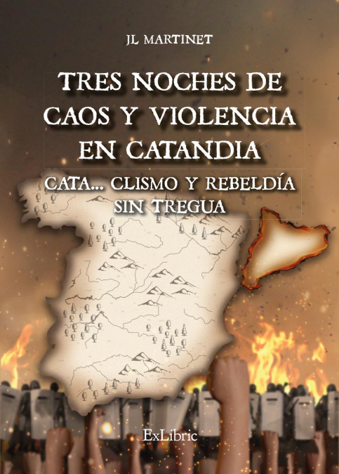 TRES NOCHES DE CAOS Y VIOLENCIA EN CATANDIA. CATA... CLISMO Y REBELDÍA SIN TREGUA