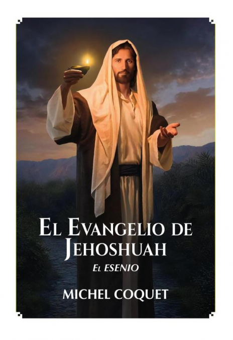 El Evangelio De  Jehoshua, El Esenio