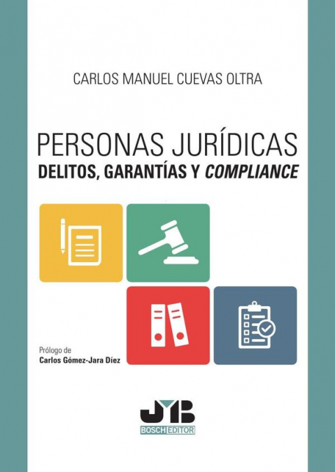Personas jurídicas, delitos, garantías y compliance
